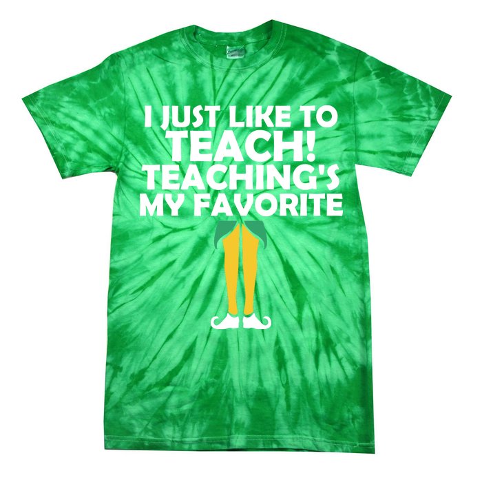 I Just like to Teach Teaching's My Favorite Elves Tie-Dye T-Shirt