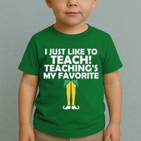 I Just like to Teach Teaching's My Favorite Elves Toddler T-Shirt