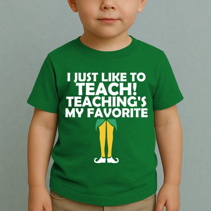 I Just like to Teach Teaching's My Favorite Elves Toddler T-Shirt