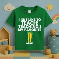 I Just like to Teach Teaching's My Favorite Elves Toddler T-Shirt