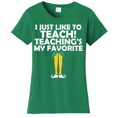 I Just like to Teach Teaching's My Favorite Elves Women's T-Shirt