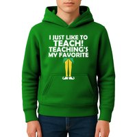 I Just like to Teach Teaching's My Favorite Elves Kids Hoodie