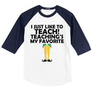 I Just like to Teach Teaching's My Favorite Elves Baseball Sleeve Shirt