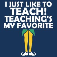 I Just like to Teach Teaching's My Favorite Elves Infant Baby Jersey Bodysuit
