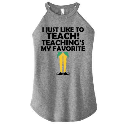 I Just like to Teach Teaching's My Favorite Elves Women's Perfect Tri Rocker Tank