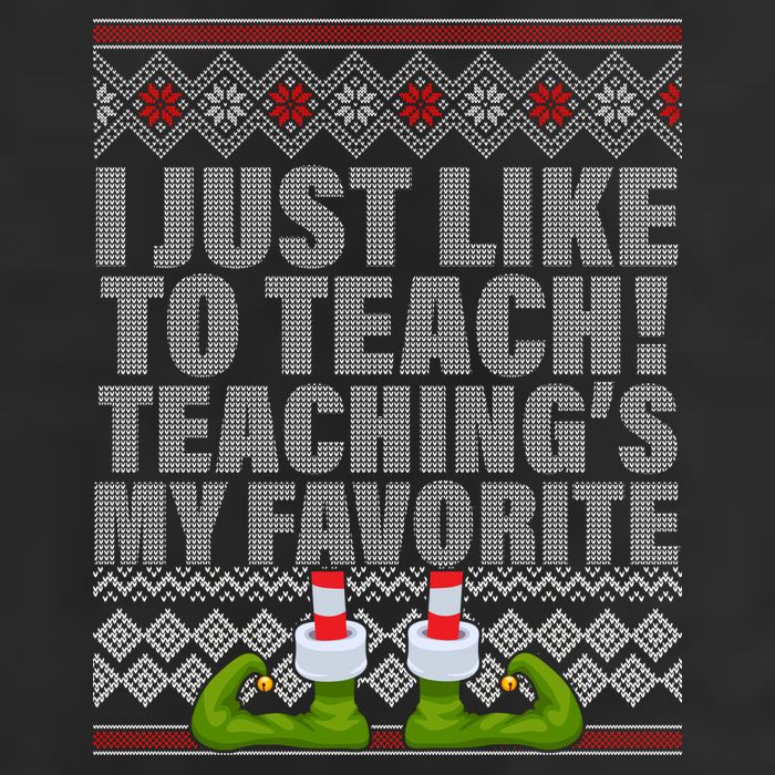 I Just Like To Teach Ugly Christmas Sweaters For Teachers Cool Comfort Performance Bucket Hat