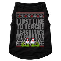 I Just Like To Teach Ugly Christmas Sweaters For Teachers Doggie Tank