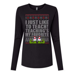 I Just Like To Teach Ugly Christmas Sweaters For Teachers Womens Cotton Relaxed Long Sleeve T-Shirt