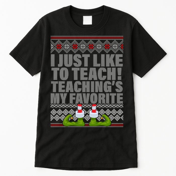 I Just Like To Teach Ugly Christmas Sweaters For Teachers Tall T-Shirt