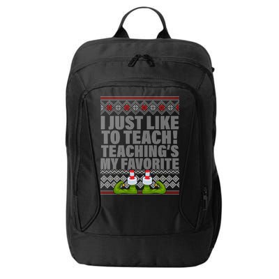 I Just Like To Teach Ugly Christmas Sweaters For Teachers City Backpack