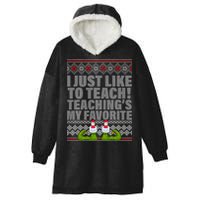 I Just Like To Teach Ugly Christmas Sweaters For Teachers Hooded Wearable Blanket