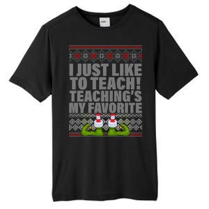 I Just Like To Teach Ugly Christmas Sweaters For Teachers Tall Fusion ChromaSoft Performance T-Shirt