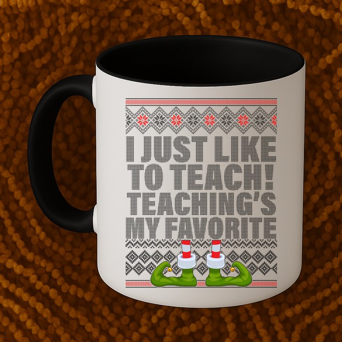I Just Like To Teach Ugly Christmas Sweaters For Teachers Mug