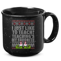 I Just Like To Teach Ugly Christmas Sweaters For Teachers 15oz Campfire Ceramic Mug