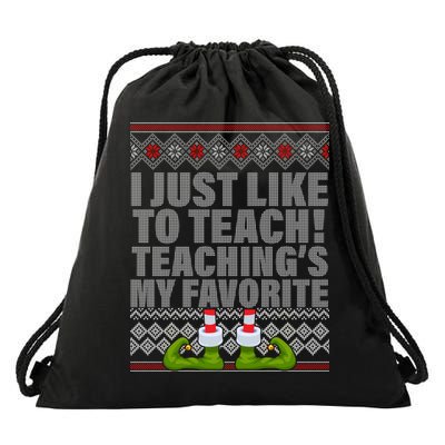 I Just Like To Teach Ugly Christmas Sweaters For Teachers Drawstring Bag