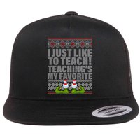 I Just Like To Teach Ugly Christmas Sweaters For Teachers Flat Bill Trucker Hat