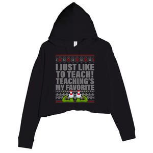 I Just Like To Teach Ugly Christmas Sweaters For Teachers Crop Fleece Hoodie