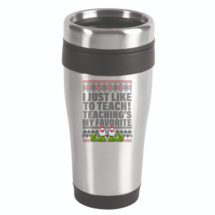 I Just Like To Teach Ugly Christmas Sweaters For Teachers 16oz Travel Tumbler