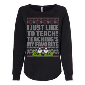 I Just Like To Teach Ugly Christmas Sweaters For Teachers Womens California Wash Sweatshirt