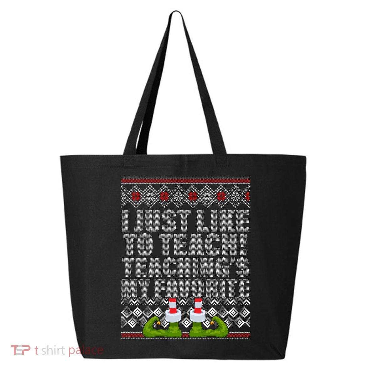 I Just Like To Teach Ugly Christmas Sweaters For Teachers 25L Jumbo Tote