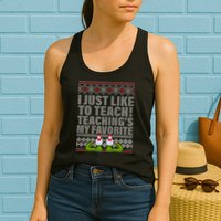 I Just Like To Teach Ugly Christmas Sweaters For Teachers Womens Tank Top
