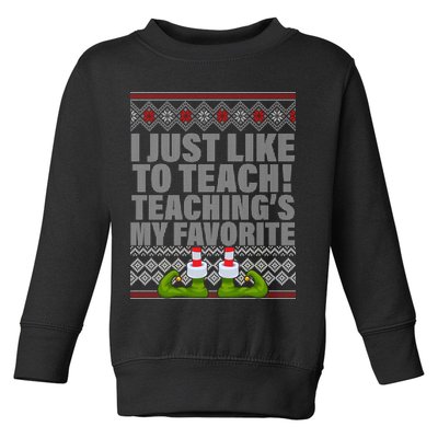 I Just Like To Teach Ugly Christmas Sweaters For Teachers Toddler Sweatshirt