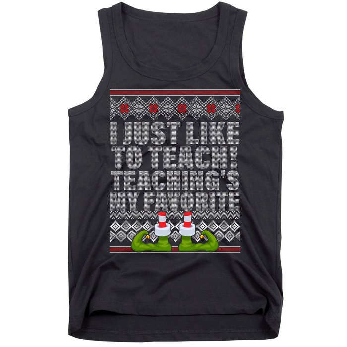 I Just Like To Teach Ugly Christmas Sweaters For Teachers Tank Top