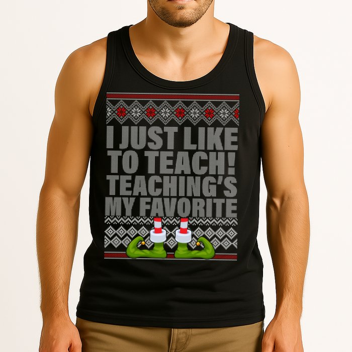 I Just Like To Teach Ugly Christmas Sweaters For Teachers Tank Top