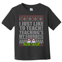 I Just Like To Teach Ugly Christmas Sweaters For Teachers Toddler T-Shirt