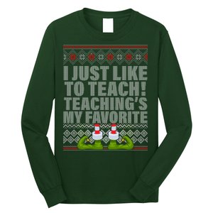 I Just Like To Teach Ugly Christmas Sweaters For Teachers Long Sleeve Shirt