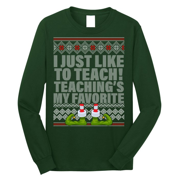 I Just Like To Teach Ugly Christmas Sweaters For Teachers Long Sleeve Shirt