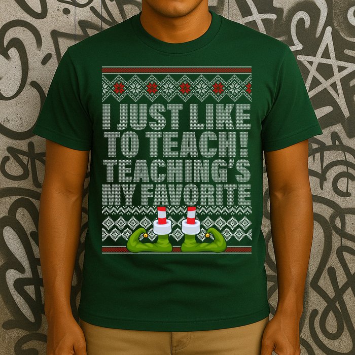 I Just Like To Teach Ugly Christmas Sweaters For Teachers T-Shirt