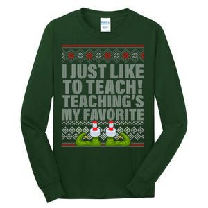 I Just Like To Teach Ugly Christmas Sweaters For Teachers Tall Long Sleeve T-Shirt