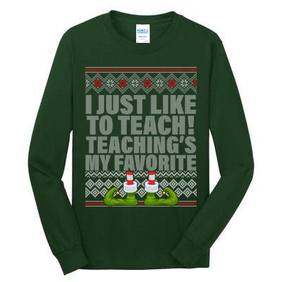 I Just Like To Teach Ugly Christmas Sweaters For Teachers Tall Long Sleeve T-Shirt