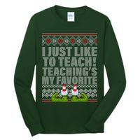 I Just Like To Teach Ugly Christmas Sweaters For Teachers Tall Long Sleeve T-Shirt