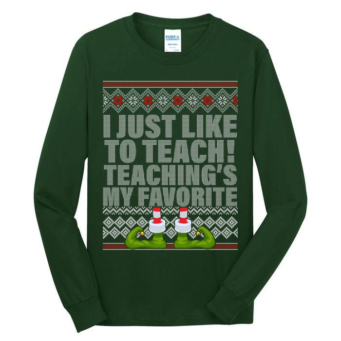 I Just Like To Teach Ugly Christmas Sweaters For Teachers Tall Long Sleeve T-Shirt