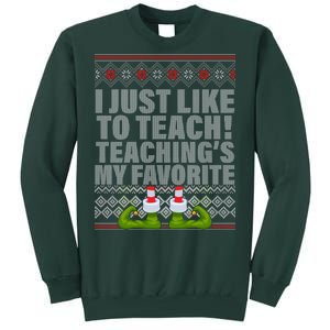 I Just Like To Teach Ugly Christmas Sweaters For Teachers Tall Sweatshirt