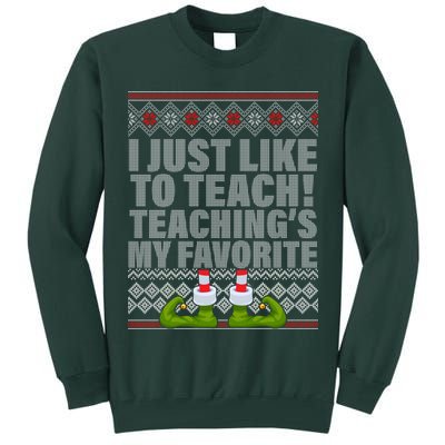 I Just Like To Teach Ugly Christmas Sweaters For Teachers Tall Sweatshirt