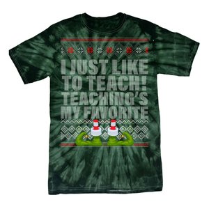 I Just Like To Teach Ugly Christmas Sweaters For Teachers Tie-Dye T-Shirt