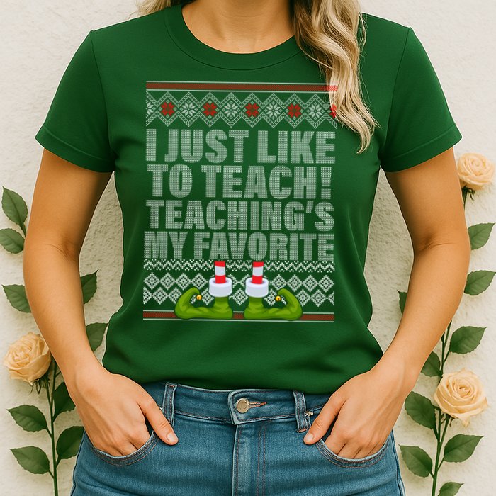 I Just Like To Teach Ugly Christmas Sweaters For Teachers Womens T-Shirt