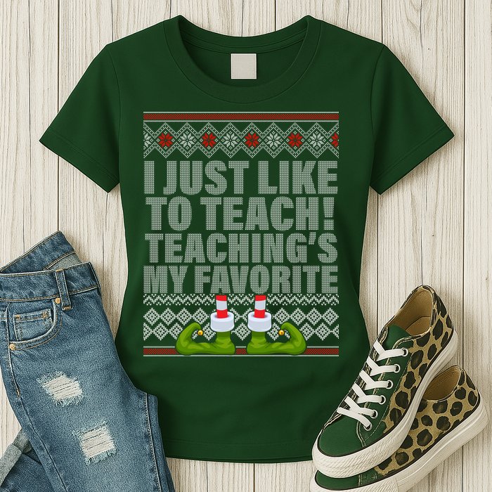 I Just Like To Teach Ugly Christmas Sweaters For Teachers Womens T-Shirt