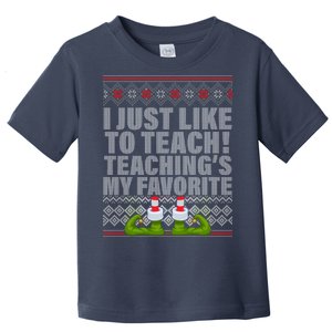 I Just Like To Teach Ugly Christmas Sweaters For Teachers Toddler T-Shirt