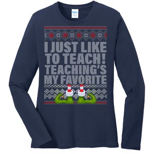 I Just Like To Teach Ugly Christmas Sweaters For Teachers Ladies Long Sleeve Shirt