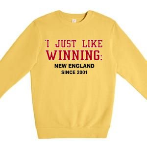 I Just Like Winning New England Premium Crewneck Sweatshirt