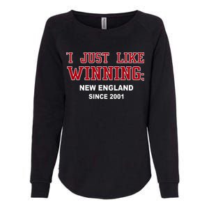 I Just Like Winning New England Womens California Wash Sweatshirt