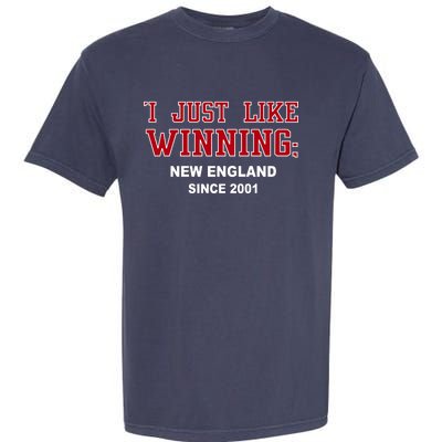 I Just Like Winning New England Garment-Dyed Heavyweight T-Shirt