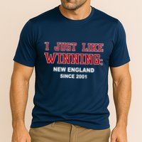 I Just Like Winning New England Cooling Performance Crew T-Shirt