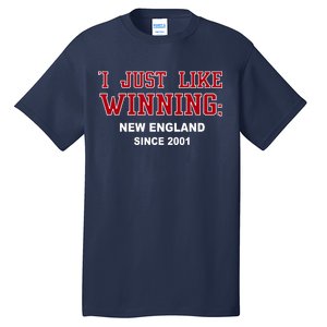 I Just Like Winning New England Tall T-Shirt