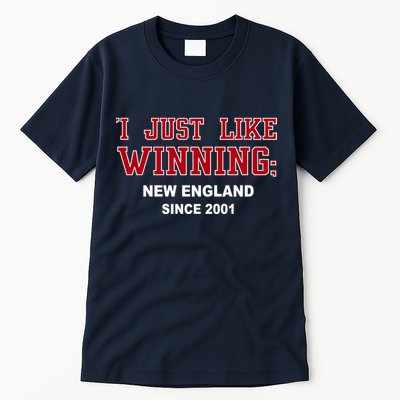 I Just Like Winning New England Tall T-Shirt