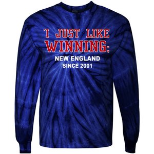 I Just Like Winning New England Tie-Dye Long Sleeve Shirt